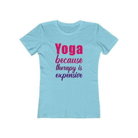 Image of Yoga because therapy is expensive - Women's Tee - dil se yoga
