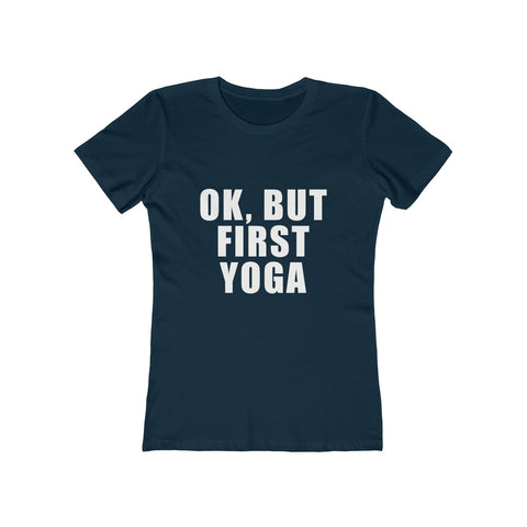 Image of OK But First Yoga - Women's Tee - dil se yoga