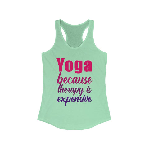 Image of Yoga because therapy is expensive Tank - dil se yoga