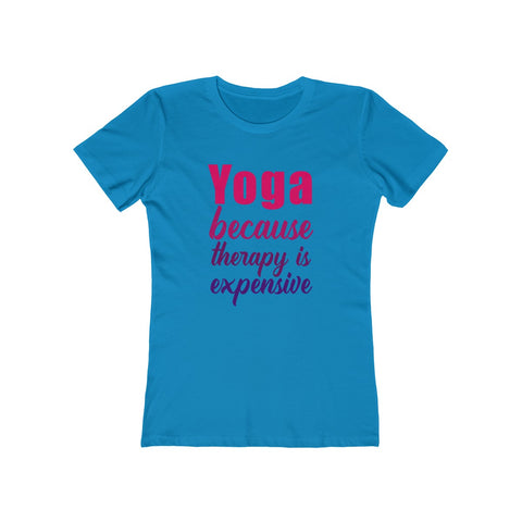 Image of Yoga because therapy is expensive - Women's Tee - dil se yoga