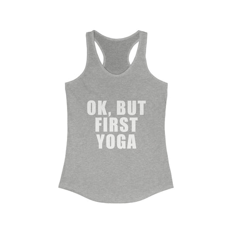 Image of OK But First Yoga Tank - dil se yoga