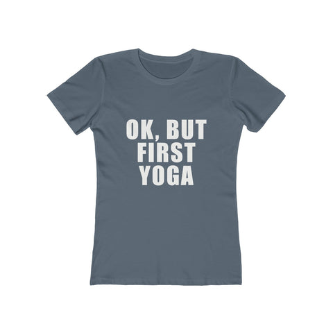 Image of OK But First Yoga - Women's Tee - dil se yoga