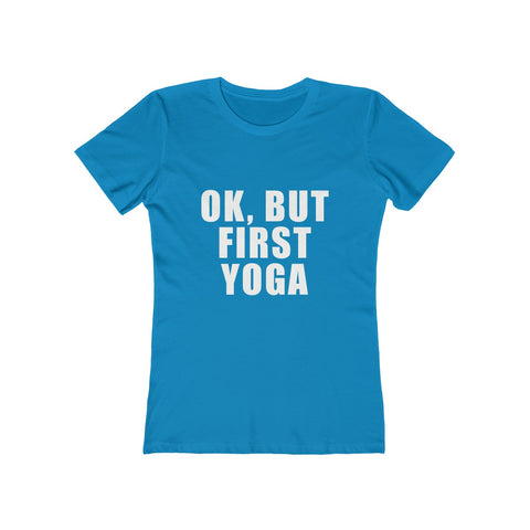 Image of OK But First Yoga - Women's Tee - dil se yoga
