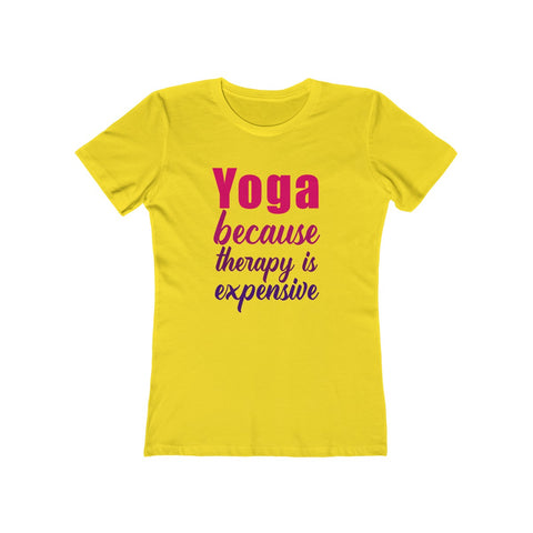 Image of Yoga because therapy is expensive - Women's Tee - dil se yoga