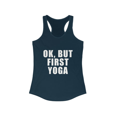 Image of OK But First Yoga Tank - dil se yoga