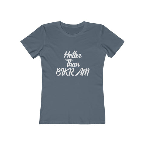 Image of Hotter Than BIKRAM - Women's Tee - dil se yoga