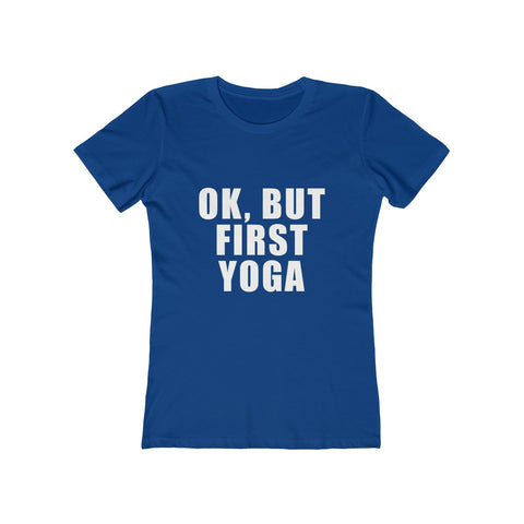Image of OK But First Yoga - Women's Tee - dil se yoga
