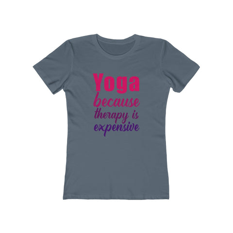 Image of Yoga because therapy is expensive - Women's Tee - dil se yoga