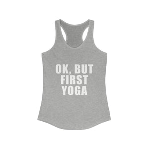 OK But First Yoga Tank