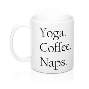 Yoga. Coffee. Naps. Mug