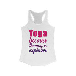 Yoga because therapy is expensive Tank - dil se yoga