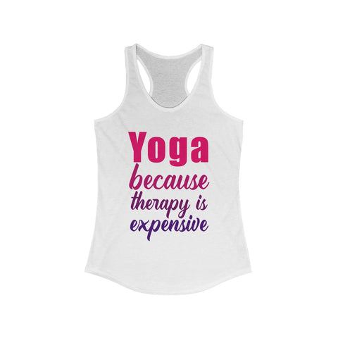 Image of Yoga because therapy is expensive Tank - dil se yoga