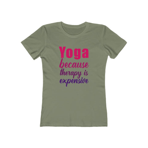 Image of Yoga because therapy is expensive - Women's Tee - dil se yoga