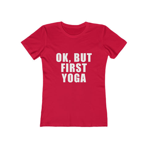 Image of OK But First Yoga - Women's Tee - dil se yoga