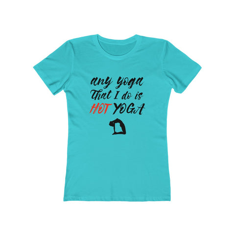Image of My Hot Yoga - Women's Tee - dil se yoga