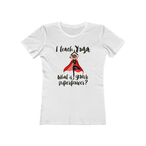 I Teach Yoga - Women's Tee