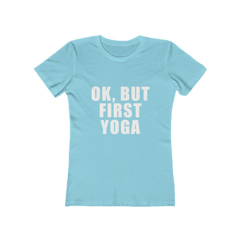 Image of OK But First Yoga - Women's Tee - dil se yoga