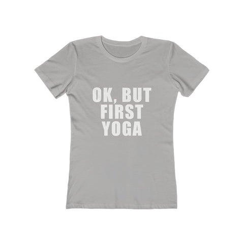 Image of OK But First Yoga - Women's Tee - dil se yoga