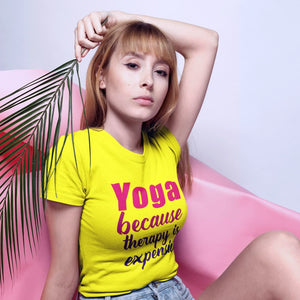 Yoga because therapy is expensive - Women's Tee - dil se yoga